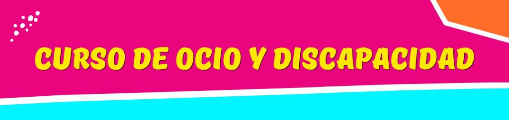 Curso de ocio y discapacidad